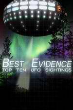 Watch Best Evidence: Top 10 UFO Sightings 9Movies