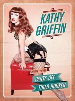 Watch Kathy Griffin: Tired Hooker 9Movies