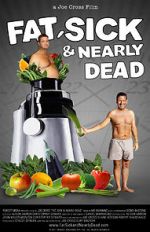 Watch Fat, Sick & Nearly Dead 9Movies