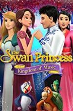 Watch The Swan Princess: Kingdom of Music 9Movies