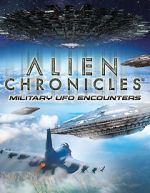 Watch Alien Chronicles Military UFO Encounters 9Movies