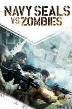 Watch Navy Seals vs. Zombies 9Movies
