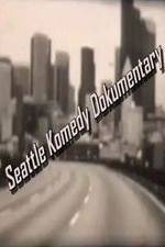 Watch Seattle Komedy Dokumentary 9Movies