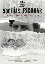 Watch 500 D�as de Escobar: la vertiginosa ca�da del capo 9Movies