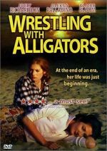 Watch Wrestling with Alligators 9Movies