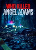Watch Who Killed Angel Adams? 9Movies