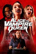 Watch Alice and the Vampire Queen 9Movies