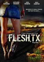 Watch Flesh, TX 9Movies