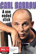 Watch Carl Barron A One Ended Stick 9Movies