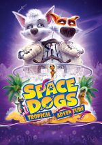 Watch Space Dogs: Tropical Adventure 9Movies