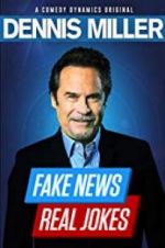Watch Dennis Miller: Fake News - Real Jokes 9Movies
