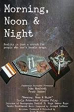 Watch Morning, Noon & Night 9Movies