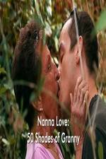 Watch Nanna Love: 50 Shades of Granny 9Movies