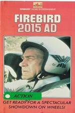 Watch Firebird 2015 AD 9Movies