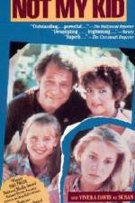 Watch Not My Kid 9Movies