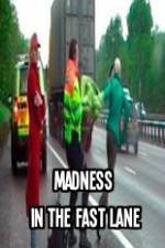 Watch Madness In The Fast Lane 9Movies