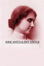 Watch Her Socialist Smile 9Movies