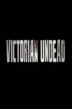Watch Victorian Undead 9Movies
