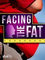 Watch Facing the Fat 9Movies