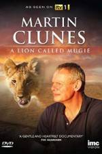 Watch Martin Clunes & a Lion Called Mugie 9Movies