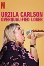 Watch Urzila Carlson: Overqualified Loser 9Movies