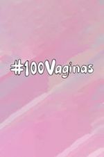 Watch 100 Vaginas 9Movies