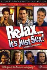 Watch Relax It's Just Sex 9Movies