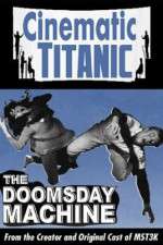 Watch Cinematic Titanic Doomsday Machine 9Movies