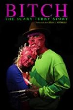 Watch Bitch: The Scary Terry Story 9Movies