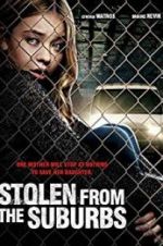 Watch Stolen from Suburbia 9Movies