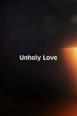 Watch Unholy Love 9Movies