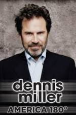 Watch Dennis Miller: America 180� 9Movies