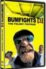 Watch Bumfights 3: The Felony Footage 9Movies