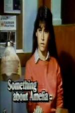 Watch Something About Amelia 9Movies