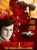 Watch Closing Gambit: 1978 Korchnoi versus Karpov and the Kremlin 9Movies