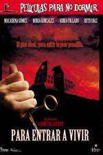 Watch Pel�culas para no dormir Para entrar a vivir 9Movies