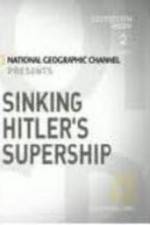 Watch National Geographic Sinking Hitler\'s Supership 9Movies