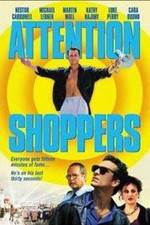 Watch Attention Shoppers 9Movies
