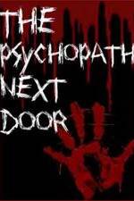 Watch The Psychopath Next Door 9Movies