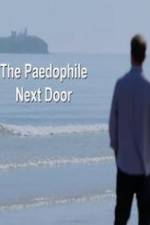 Watch The Paedophile Next Door 9Movies