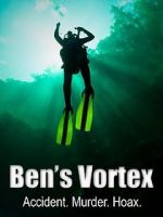 Watch Ben\'s Vortex 9Movies