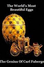 Watch The Worlds Most Beautiful Eggs - The Genius Of Carl Faberge 9Movies