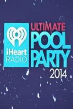 Watch iHeartRadio Ultimate Pool Party 9Movies