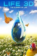 Watch Life 3D: Water, the Element of Life 9Movies