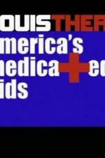 Watch Louis Theroux America's Medicated Kids 9Movies