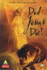 Watch Did Jesus Die? 9Movies
