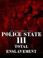 Watch Police State 3: Total Enslavement 9Movies
