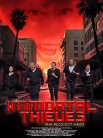 Watch Immortal Thieves: The Bloody Heist 9Movies