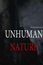 Watch Unhuman Nature 9Movies