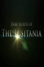 Watch Dark Secrets Of The Lusitania 9Movies
